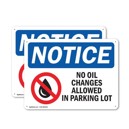 Signmission No Oil Changes In Parking Lot OSHA Notice Sign, Aluminum, 10in W x 7in L, 2PK OS-2PACK-NS-A-710-L-16150